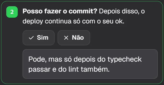Pergunta de um agente no cartão do Nodal: Posso fazer o commit? Respondida com: Pode, mas só depois do typecheck passar e do lint também.